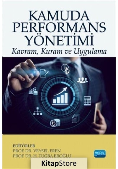 Kamuda Performans Yönetimi: Kavram - Kuram ve Uygulama- Nobel Akademik Yayıncılık