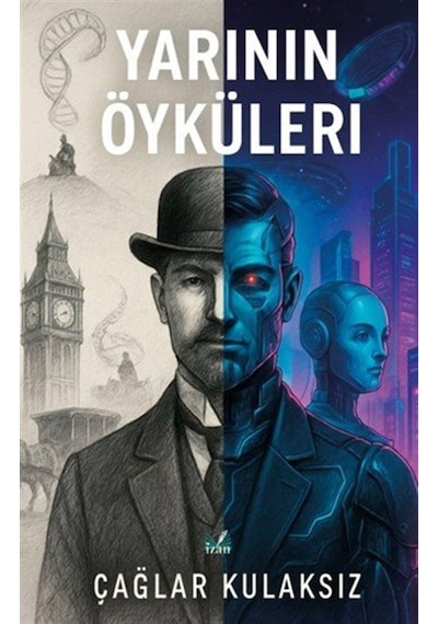 Yarının Öyküleri / Çağlar Kulaksız
