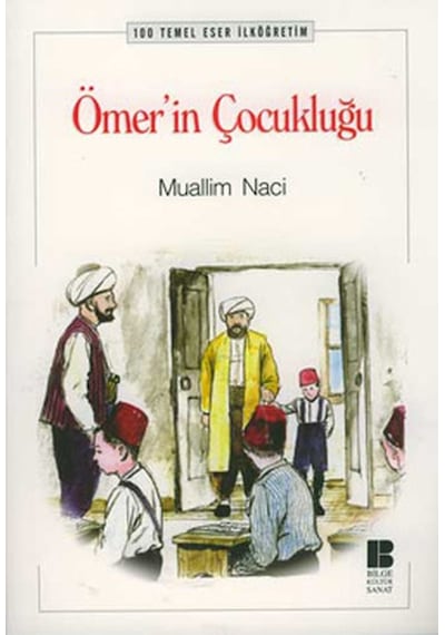 Ömer'in Çocukluğu (İlköğretim) - Muallim Naci - Bilge Kültür Sanat