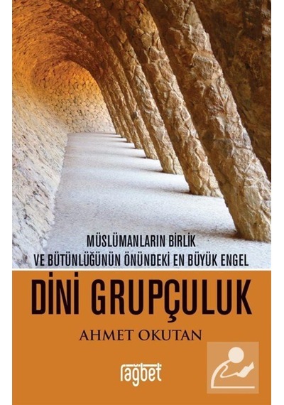 Dini Grupçuluk / Ahmet Okutan 9786057699398
