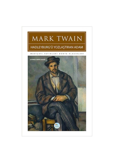 Hadleyburgu Yozlaştıran Adam - Mark Twain - Maviçatı (dünya Klasi