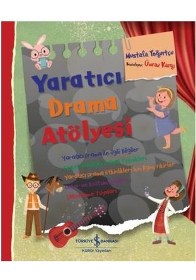 Yaratıcı Drama Atölyesi - Mustafa Yoğurtçu - İş Bankası Kültür Yayınları
