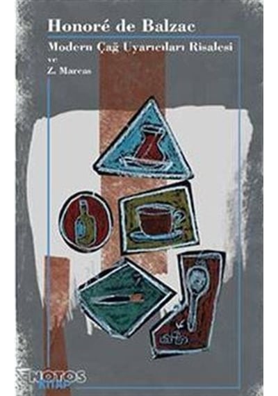 Modern Çağ Uyarıcıları Risalesi ve Z. Marcas - Honore de Balzac - Notos