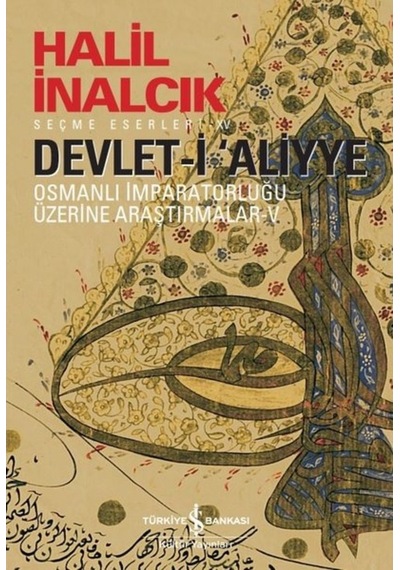 Devlet-I Aliyye - Osmanlı Imparatorluğu Üzerine Araştırmalar 5 492136728