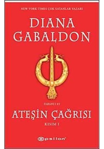 Ateşin Çağrısı Kısım - 1 - Diana Gabaldon - Epsilon Yayınevi