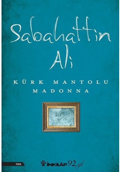Kürk Mantolu Madonna - Sabahattin Ali - İnkılap Kitabevi
