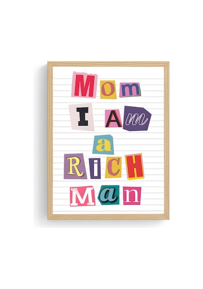 Doğal Ahşap Çerçeveli Retro Tipografi Poster - Mom I Am Rich Man Mesajı Huhu2360