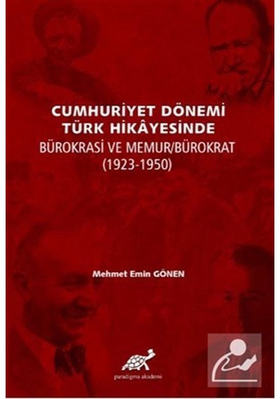 Cumhuriyet Dönemi Türk Hikayesinde Bürokrasi Ve Memur/Bürokrat...