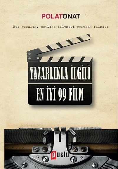 Yazarlıkla İlgili En İyi 99 Film - Polat Onat - Puslu Yayıncılık