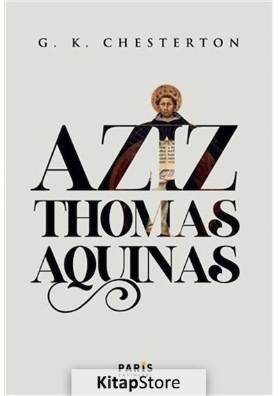 Aziz Thomas Aquinas - Gilbert Keith Chesterton - Paris