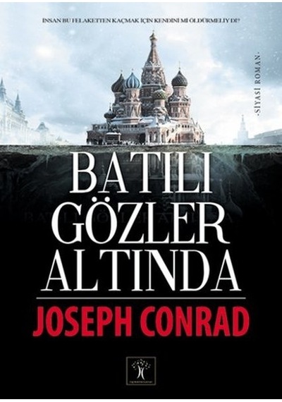Batılı Gözler Altında - Joseph Conrad - İlgi Kültür Sanat Yayınları