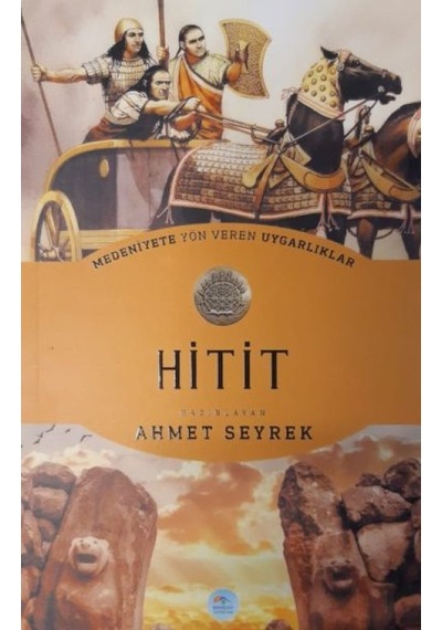 Hitit : Medeniyete Yön Veren Uygarlıklar - Rxlu-599423