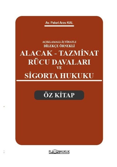 Alacak Tazminat Rücu Davaları Ve Sigorta Hukuku Öz Kitap