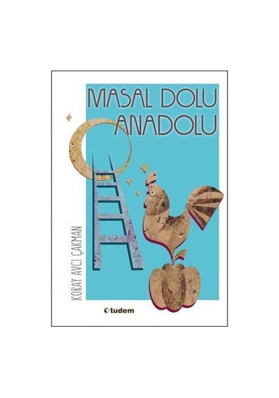Masal Masal Anadolu - Koray Avcı Çakman - Tudem Yayınları