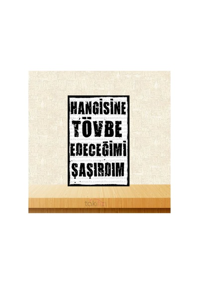 Hangisine Tövbe Edeceğimi Şaşırdım 20x30 Cm Retro Ahşap Poster Çok Renkli - 743298406 Çok Renkli