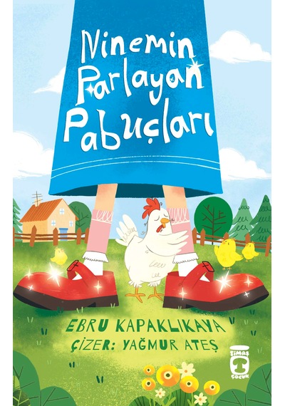 Ninemin Parlayan Pabuçları - Ebru Kapaklıkaya - 7+ Yaş - Hikaye Kitabı