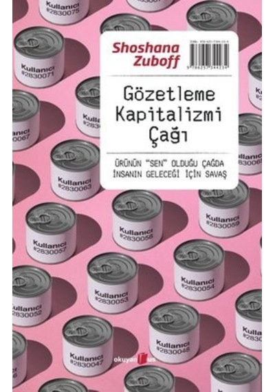Gözetleme Kapitalizmi Çağı - Shoshana Zuboff - Okuyan Us Yayınları