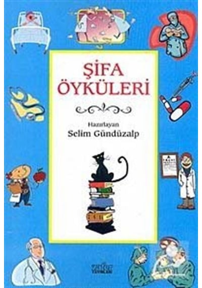 Şifa Öyküleri - Selim Gündüzalp - Zafer Yayınları