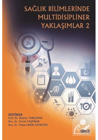 Sağlık Bilimlerinde Multidisipliner Yaklaşımlar - 2- Gece Kitaplığı