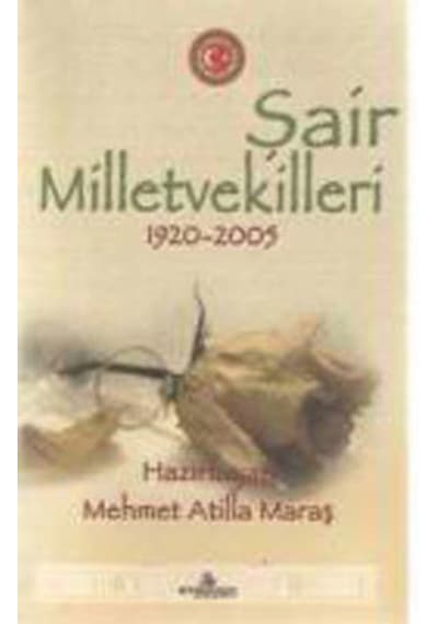 Şair Milletvekilleri (1920-2005) - Mehmet Atilla Maraş - Erguvan Yayınları