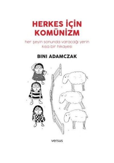 Herkes için Komünizm - Bini Adamczak - Versus