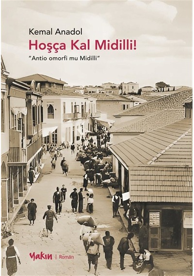 Hoşça Kal Midilli / Kemal Anadol