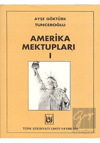 Türk Edebiyatı Vakfı Yayınları - Amerika Mektupları 1