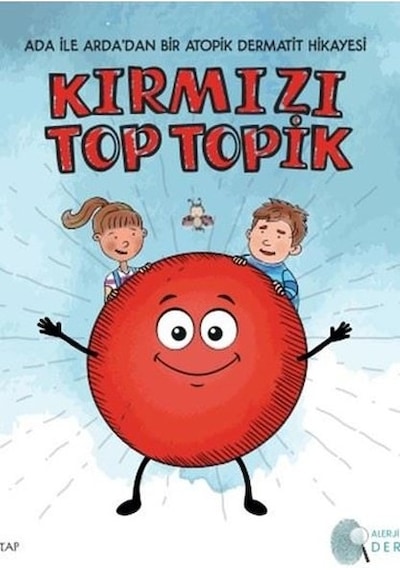Kırmızı Top Topik - Ada İle Arda'dan Bir Atopik Dermatit Hikayesi - Ceyhun Tekin - Felibus Kitap