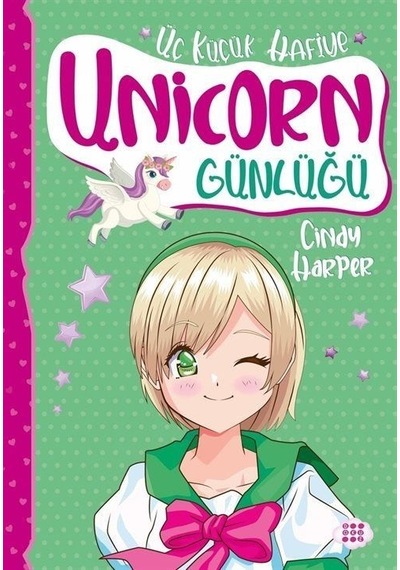 Unicorn Günlüğü 3 - Üç Küçük Hafiye - Cindy Harper - Dokuz Yayınları