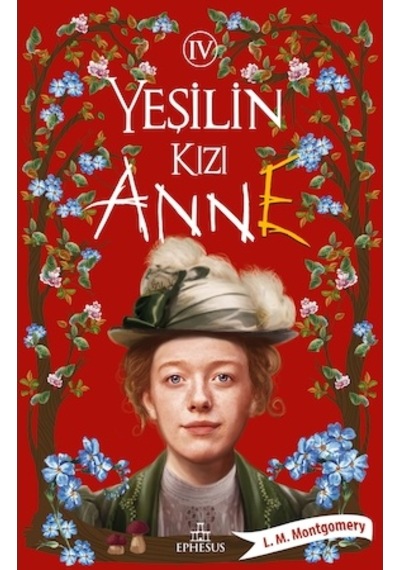 Yeşilin Kızı Anne 4 Ciltsiz - Lucy Maud Montgomery - Ephesus Yayınları