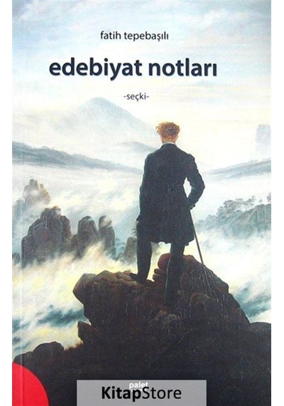 Edebiyat Notları - Fatih Tepebaşılı - Palet Yayınları
