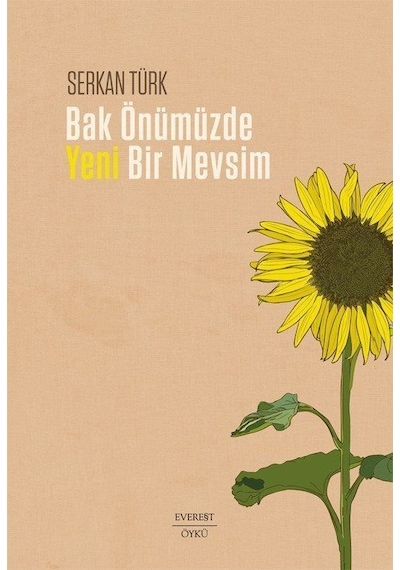 Bak Önümüzde Yeni Bir Mevsim / Serkan Türk