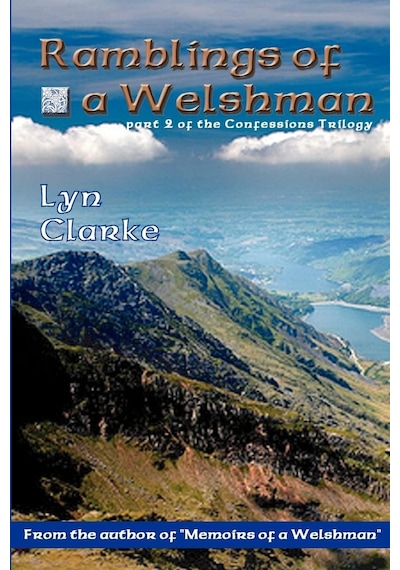 Ramblings Of A Welshman: Part Two Of The Confessions Trilogy