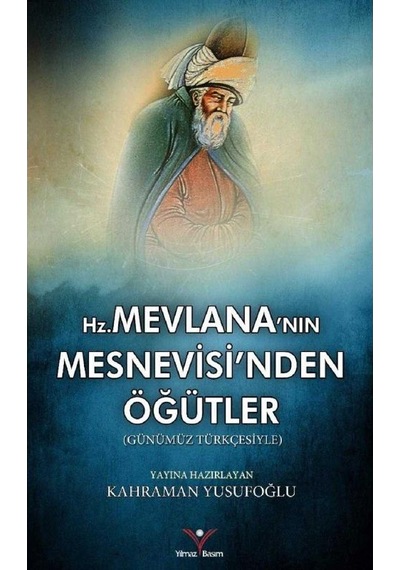 Hz. Mevlana'nın Mesnevisi'nden Öğütler - Kahraman Yusufoğlu 1.baskı