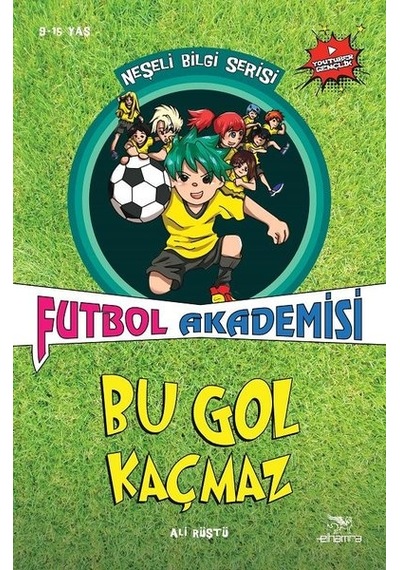 Futbol Akademisi Bu Gol Kaçmaz-Neşeli Bilgi Serisi 6.Kitap - Ali Rüştü - Elhamra