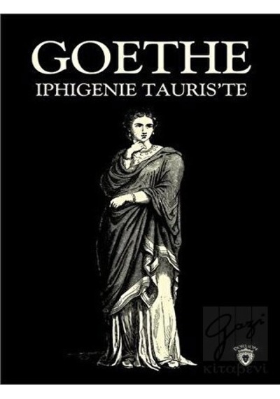 Iphigenie Tauris'te - Johann Wolfgang Von Goethe - Dorlion Yayınevi