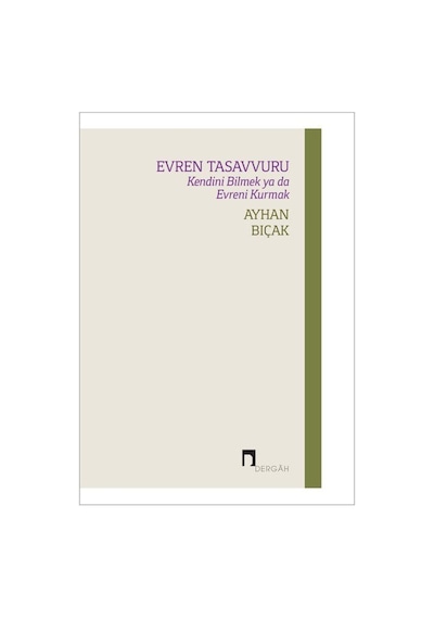Evren Tasavvuru - Ayhan Bıçak - Dergah Yayınları