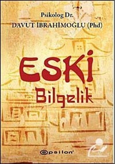 Eski Bilgelik - Davut İbrahimoğlu - Epsilon Yayınevi