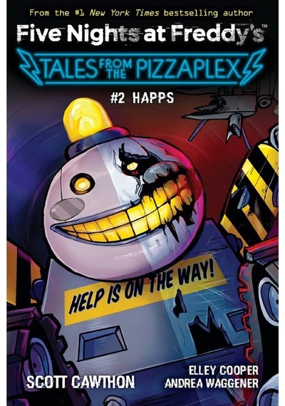 Happs - Five Nights at Freddy's. Tales from the Pizzaplex - Andrea Rains Waggener