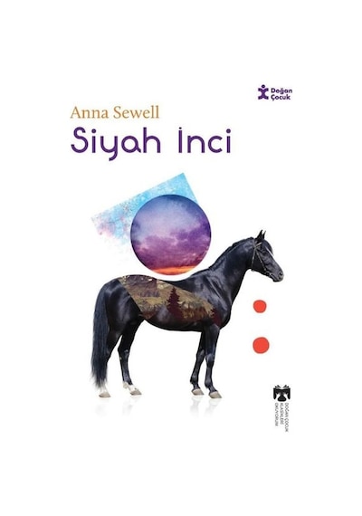 Siyah İnci - Klasikleri Okuyorum - Anna Sewell - Doğan Çocuk