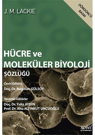 Hücre Ve Moleküler Biyoloji Sözlüğü - Lackie- Nobel Tıp Kitabevleri
