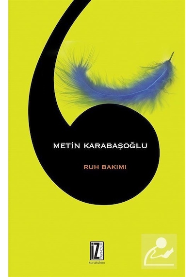 Ruh Bakımı - Metin Karabaşoğlu - İz Yayıncılık