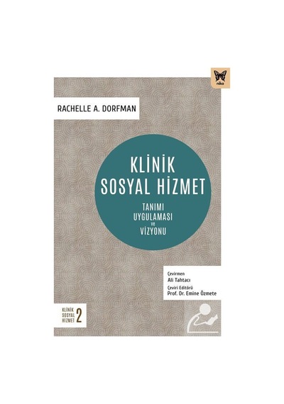 Klinik Sosyal Hizmet: Tanımı Uygulaması ve Vizyonu / Rachelle ...