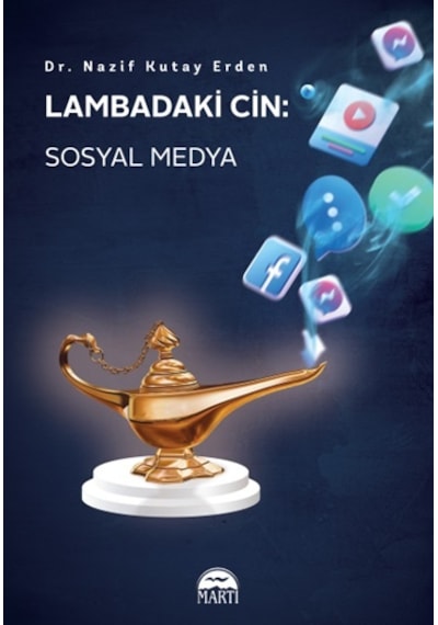 Lambadaki Cin: Sosyal Medya - Nazif Kutay Erden - Martı Yayınları