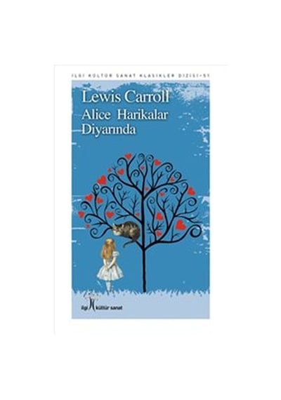 Alice Harikalar Diyarında - Lewis Carroll - İlgi Kültür Sanat Yayınları