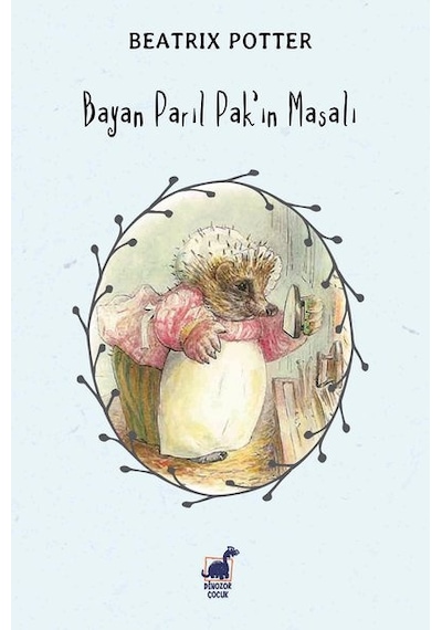 Bayan Parıl Pak'ın Masalı - Beatrix Potter - Dinozor Çocuk