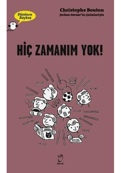 Hiç Zamanım Yok! - Düşünen Baykuş - Christophe Bouton - Doruk Yayınları