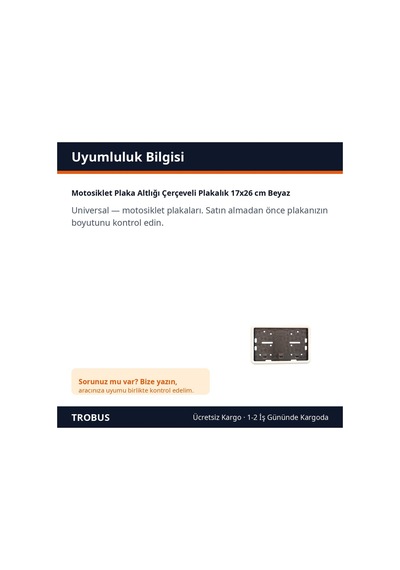 Trobus Motosiklet Plaka Altlığı Çerçeveli Plakalık 17x26 Cm Beyaz