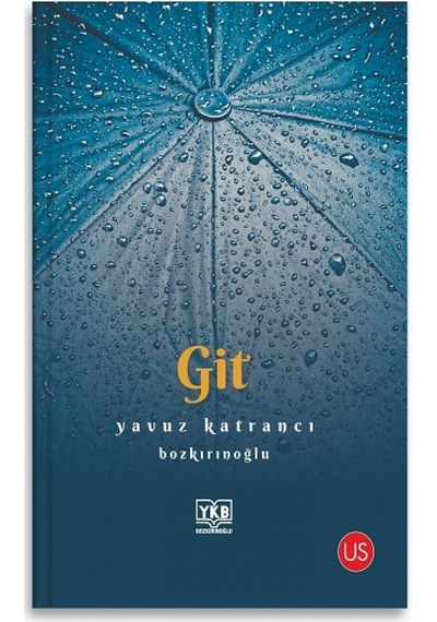 Git - Yavuz Katrancı - Us Yayınları
