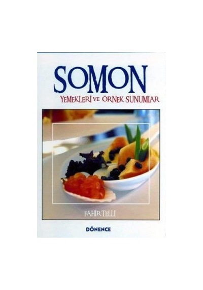 Somon Yemekleri Ve Örnek Sunumları